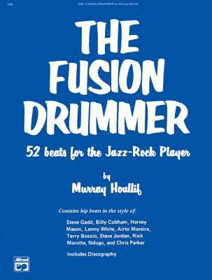 The Fusion Drummer: 52 Beats for the Jazz-Rock ... 0739006673 Book Cover