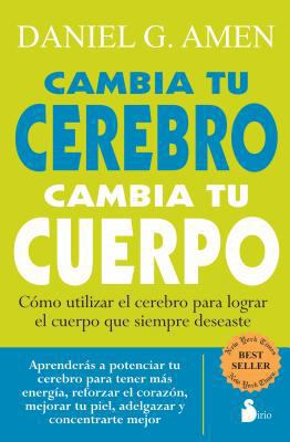 Cambia Tu Cerebro, Cambia Tu Cuerpo [Spanish] B00I958KMS Book Cover