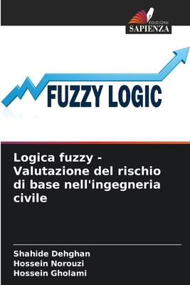 Logica fuzzy - Valutazione del rischio di base ... [Italian] 6208640768 Book Cover