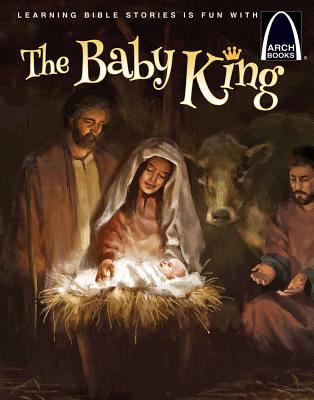 The Baby King - Arch Books 0758657366 Book Cover
