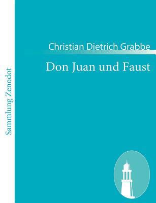 Don Juan und Faust: Eine Tragödie in vier Akten [German] 3843054088 Book Cover