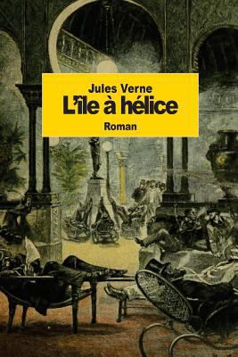 L'île à hélice [French] 150107203X Book Cover