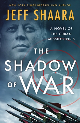 The Shadow of War: A Novel of the Cuban Missile... 125038737X Book Cover