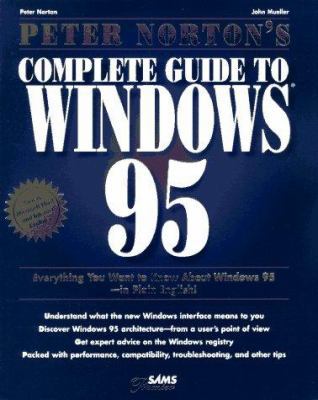 Peter Norton's Complete Guide to Windows 95 067230791X Book Cover