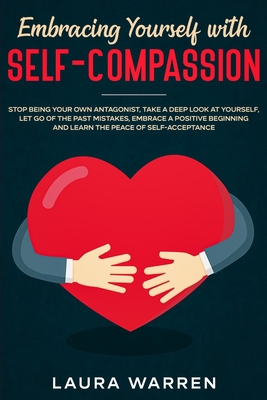 Embracing Yourself with Self-Compassion: Stop B... 1648661556 Book Cover