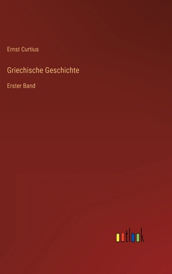 Griechische Geschichte: Erster Band [German] 3368451634 Book Cover