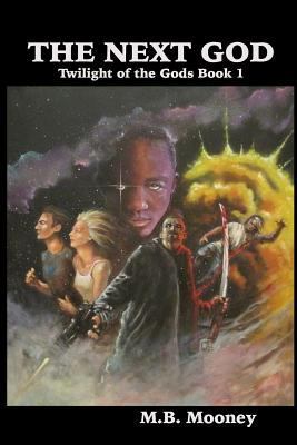 The Next God: The Twilight of the Gods Volume 1 1494214687 Book Cover