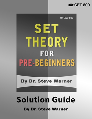 Set Theory for Pre-Beginners - Solution Guide 1951619056 Book Cover