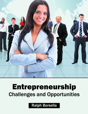 Entrepreneurship: Challenges and Opportunities 1682850072 Book Cover