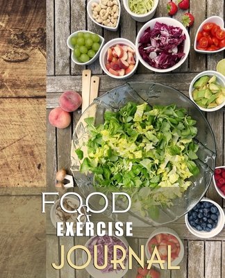 Food and Exercise Journal for Healthy Living - ... 1801332398 Book Cover