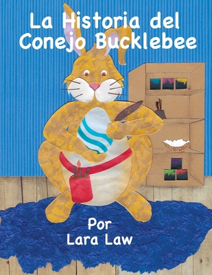 La Historia del Conejo Bucklebee [Spanish] 1733644490 Book Cover