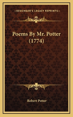 Poems by Mr. Potter (1774) 1164234951 Book Cover