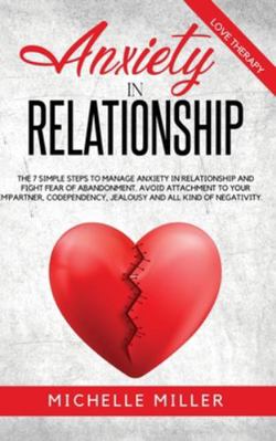 Anxiety in Relationship: The 7 Simple Steps To ... 1801094578 Book Cover