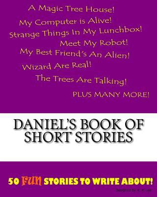 Daniel's Book Of Short Stories 1522834796 Book Cover