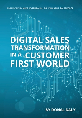 Digital Sales Transformation In a Customer Firs... 1781193282 Book Cover