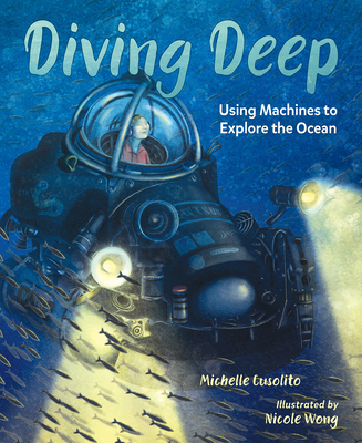 Diving Deep: Using Machines to Explore the Ocean 1623542936 Book Cover