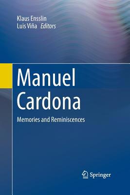 Manuel Cardona: Memories and Reminiscences 3319369032 Book Cover