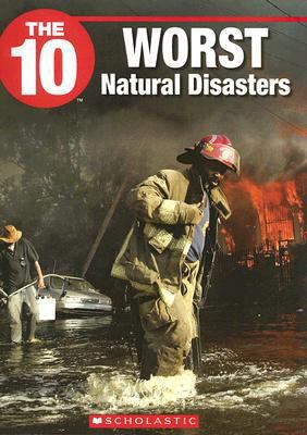 The 10 Worst Natural Disasters (The Ten) 1554484693 Book Cover