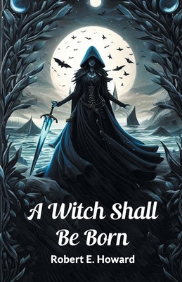 A Witch Shall Be Born 9369075658 Book Cover