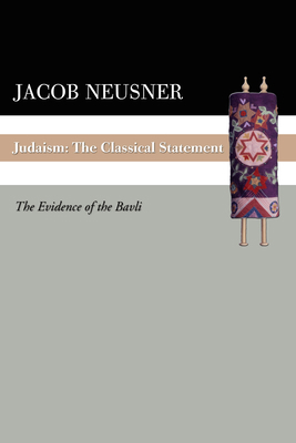 Judaism: The Classical Statement 1592443613 Book Cover