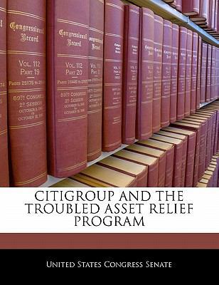 Citigroup and the Troubled Asset Relief Program 1240567103 Book Cover