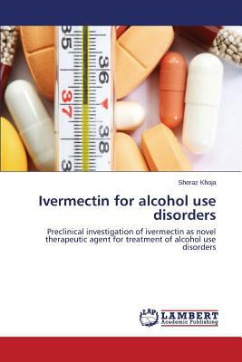 Ivermectin for alcohol use disorders 3659198528 Book Cover
