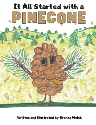 It All Started with a Pinecone 1662963394 Book Cover