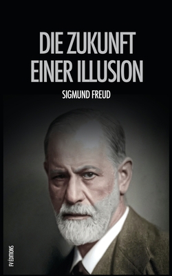 Die Zukunft einer Illusion [German] B08L47S3NH Book Cover