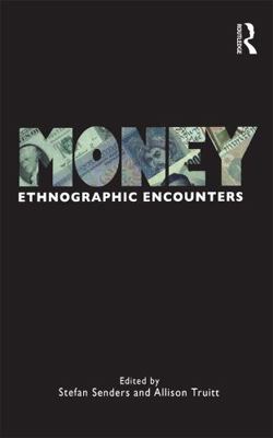 Money: Ethnographic Encounters 1845207505 Book Cover