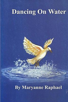 Dancing On Water 1442140852 Book Cover