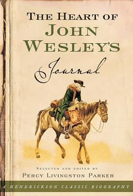 The Heart of John Wesley's Journal 1598563009 Book Cover