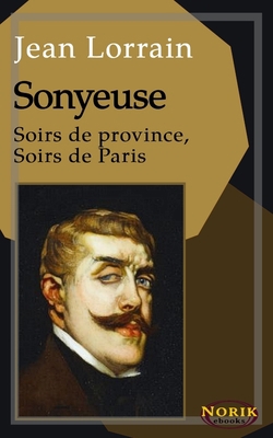 Sonyeuse: Soirs de province, soirs de Paris [French] B083XVYY65 Book Cover