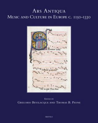 Ars Antiqua: Music and Culture in Europe C. 115... 2503590993 Book Cover