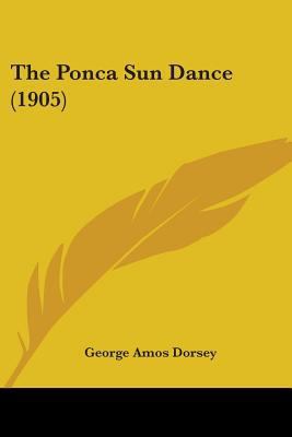 The Ponca Sun Dance (1905) 1104322277 Book Cover
