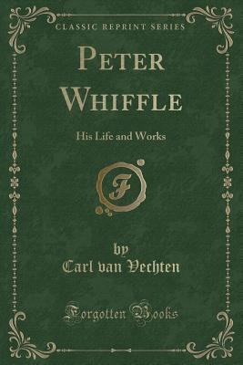 Peter Whiffle: His Life and Works (Classic Repr... 1330388089 Book Cover