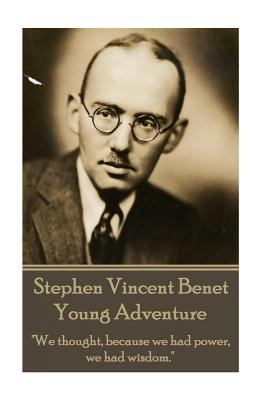 The Poetry of Stephen Vincent Benet - Young Adv... 1785432303 Book Cover