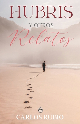 Hubris y Otros Relatos [Spanish] B0C95JVY2N Book Cover