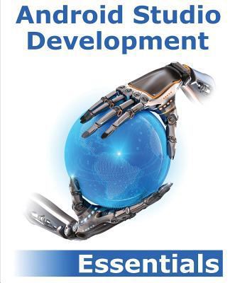 Android Studio Development Essentials: Android ... 150061386X Book Cover