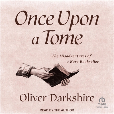 Once Upon a Tome: The Misadventures of a Rare B... B0CLNDXVLM Book Cover
