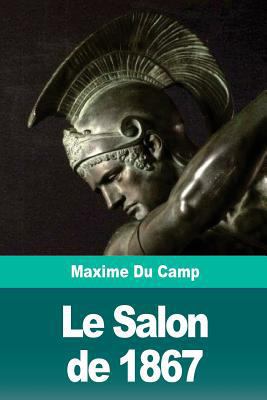 Le Salon de 1867 [French] 1720700540 Book Cover