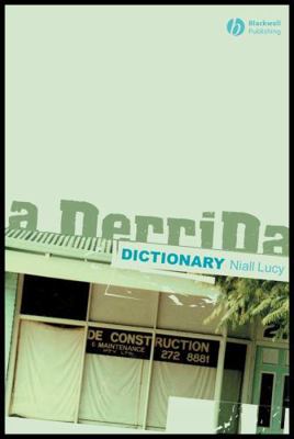 A Derrida Dictionary 0631218424 Book Cover