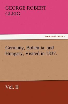 Germany, Bohemia, and Hungary, Visited in 1837.... 3847220373 Book Cover