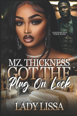 Mz. Thickness Got the Plug On Lock: Standalone B0DNSW1LKS Book Cover