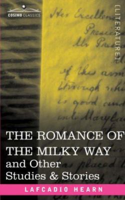 The Romance of the Milky Way and Other Studies ... 1602060681 Book Cover