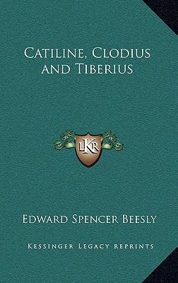 Catiline, Clodius and Tiberius 1163347337 Book Cover