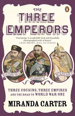 The Three Emperors: Three Cousins, Three Empire... 0141019980 Book Cover