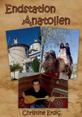 Endstation Anatolien [German] 3752897112 Book Cover