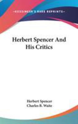 Herbert Spencer And His Critics 0548219052 Book Cover