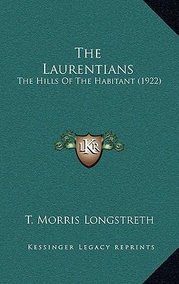 The Laurentians: The Hills Of The Habitant (1922) 1164442090 Book Cover