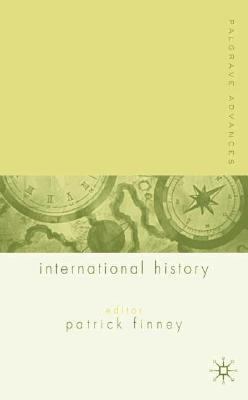 Palgrave Advances in International History 1403904367 Book Cover